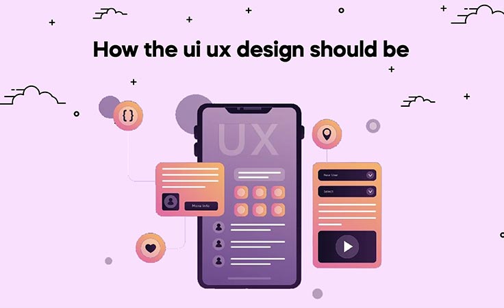 How the UI/UX Design Should Be